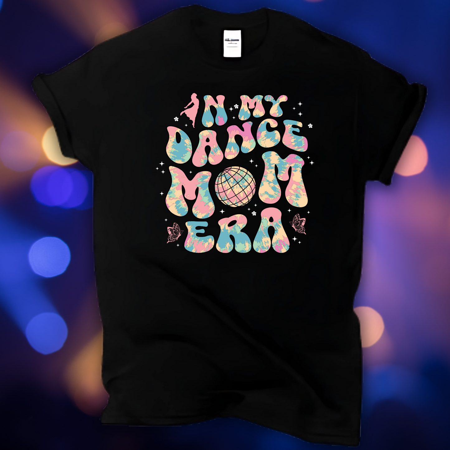 Tie Dye "In My Dance Mom Era"
