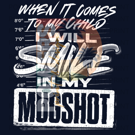 Smile In My Mugshot (dark shirts) SINGLE DTF PRINT