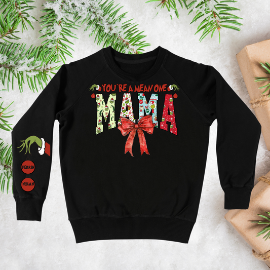 You're a Mean One Mama Sweater With Personalization