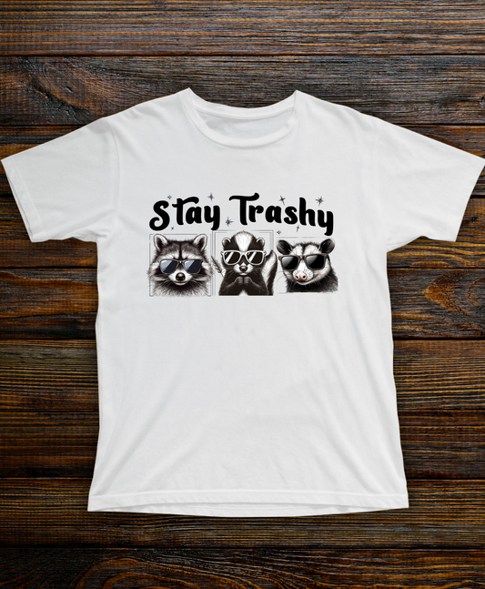 Oh Stay Trashy Shirt